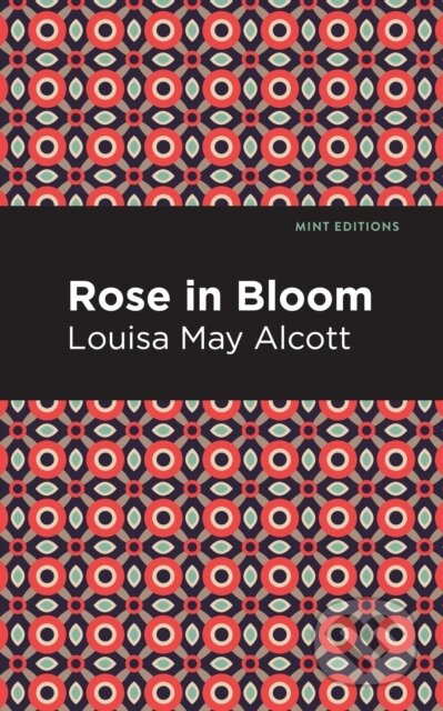 Rose in Bloom - Louisa May Alcott - kniha z kategorie Společenská beletrie
