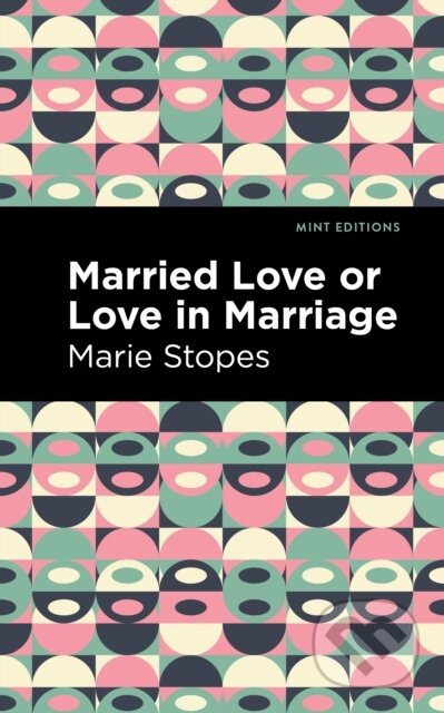 Married Love or Love in Marriage - Marie Stopes - kniha z kategorie Zdraví a životní styl