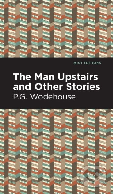 The Man Upstairs and Other Stories - P. G. Wodehouse - kniha z kategorie Společenská beletrie