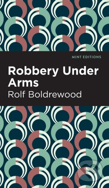 Robbery Under Arms - Rolf Boldrewood - kniha z kategorie Společenská beletrie