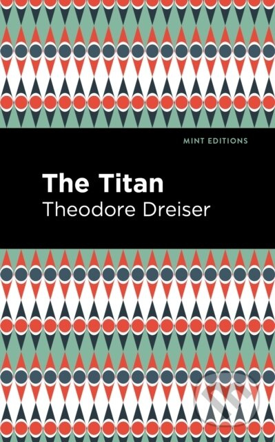 The Titan - Theodore Dreiser - kniha z kategorie Společenská beletrie