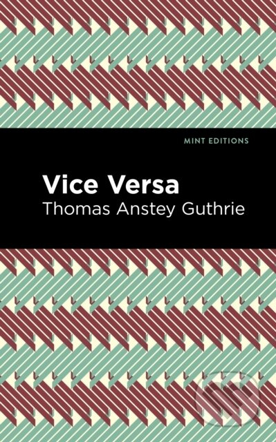Vice Versa - Thomas Anstey Guthrie - kniha z kategorie Společenská beletrie