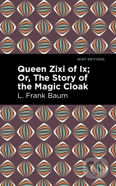 Queen Zixi of Ix - L. Frank Baum - kniha z kategorie Pro děti
