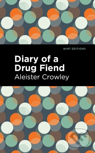 Diary of a Drug Fiend - Aleister Crowley - kniha z kategorie Společenská beletrie