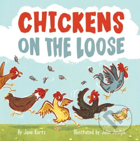 Chickens on the Loose - Jane Kurtz - kniha z kategorie Pro děti