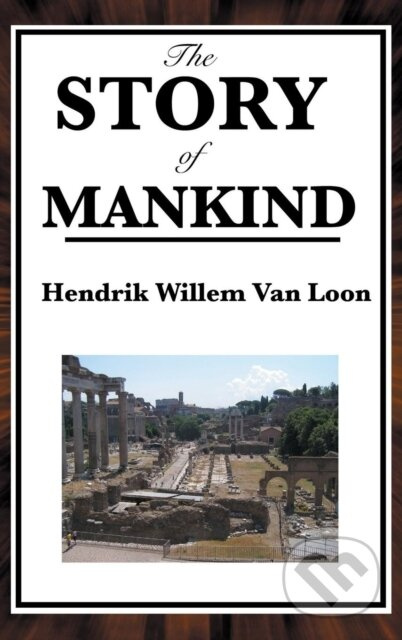 The Story of Mankind - Hendrik Willem Van Loon - kniha z kategorie Společenská beletrie