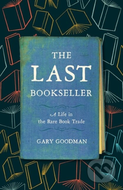The Last Bookseller (A Life in the Rare Book Trade) - kniha z kategorie Zdraví a životní styl