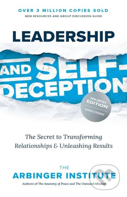 Leadership and Self-Deception (The Secret to Transforming Relationships and Unleashing Results) - kniha z kategorie Management