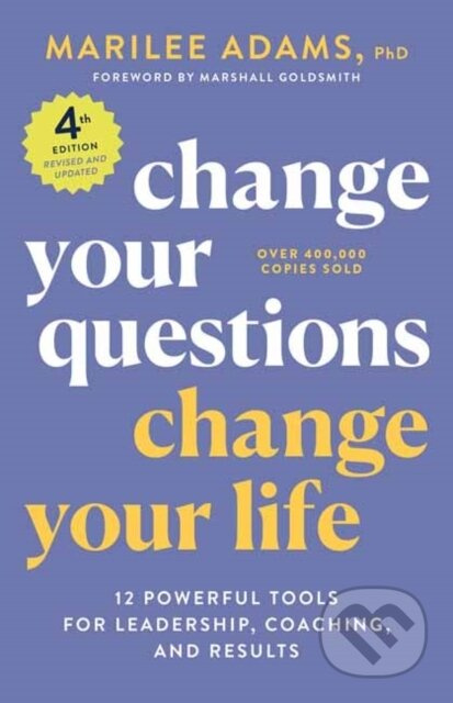 Change Your Questions, Change Your Life, 4th Edition - kniha z kategorie Zdraví a životní styl