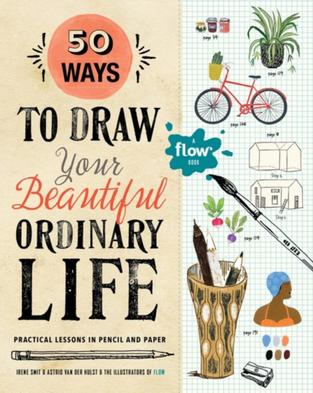 50 Ways to Draw Your Beautiful, Ordinary Life - Irene Smit, Astrid van der Hulst - kniha z kategorie Hobby