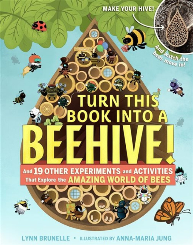 Turn This Book Into a Beehive! (And 19 Other Experiments and Activities That Explore the Amazing World of Bees) - kniha z kategorie Naučné knihy