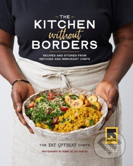 The Kitchen without Borders (Recipes and Stories from Refugee and Immigrant Chefs) - kniha z kategorie Zdraví a životní styl