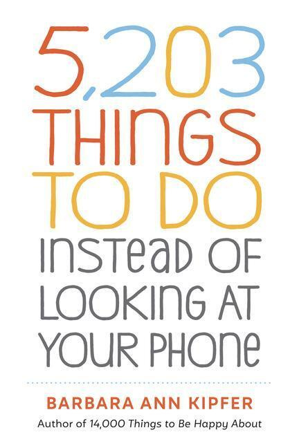 5,203 Things to Do Instead of Looking at Your Phone - kniha z kategorie Seberozvoj