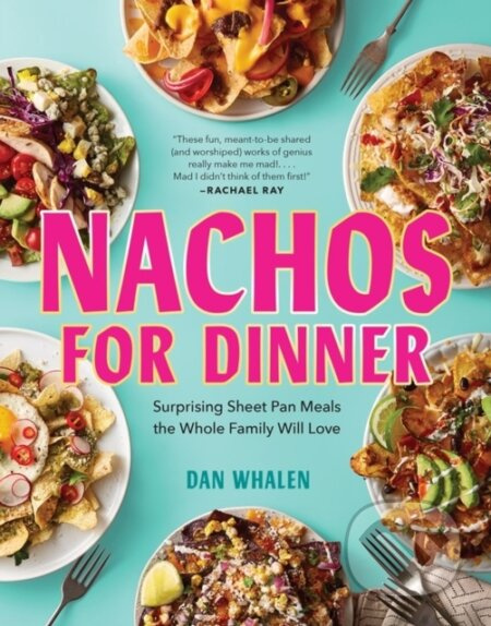 Nachos for Dinner (Surprising Sheet Pan Meals the Whole Family Will Love) - kniha z kategorie Zdraví a životní styl