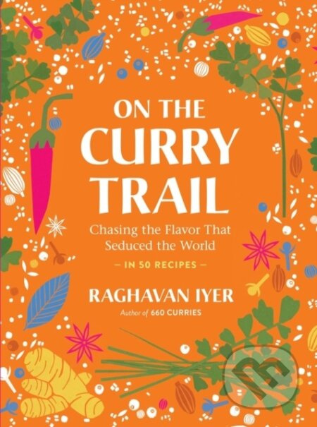 On the Curry Trail (Chasing the Flavor That Seduced the World) - kniha z kategorie Zdraví a životní styl