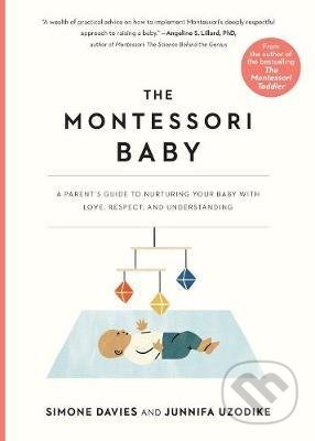 The Montessori Baby (A Parent's Guide to Nurturing Your Baby with Love, Respect, and Understanding) - kniha z kategorie Vztahy a rodina