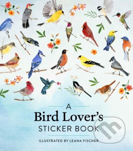 A Bird Lover's Sticker Book - Leana Fischer - kniha z kategorie Zdraví a životní styl