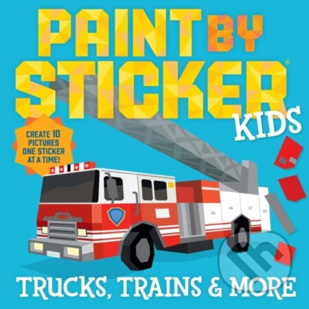 Paint by Sticker Kids: Trucks, Trains & More (Create 10 Pictures One Sticker at a Time!)
