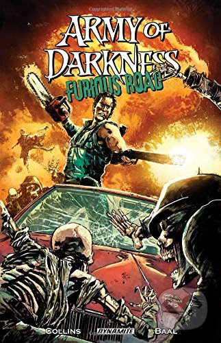 Army of Darkness: Furious Road - Nancy A. Collins, Kewbar Baal (ilustrátor), Gabriel Hardman (ilustrátor) - kniha z kategorie Komiksy