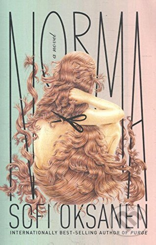 Norma (A Novel) - Sofi Oksanen - kniha z kategorie Beletrie