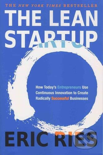 The Lean Startup (How Today's Entrepreneurs Use Continuous Innovation to Create Radically Successful Businesses) - kniha z kategorie Odborné a naučné