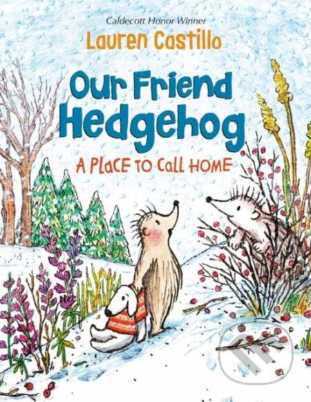 Our Friend Hedgehog: A Place to Call Home - Lauren Castillo - kniha z kategorie Pro děti