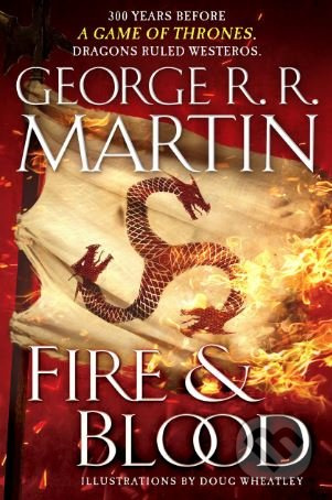 Fire and Blood (300 Years Before A Game of Thrones) - kniha z kategorie Fantasy