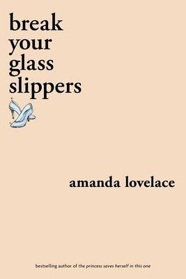 break your glass slippers - Amanda Lovelace - kniha z kategorie Poezie