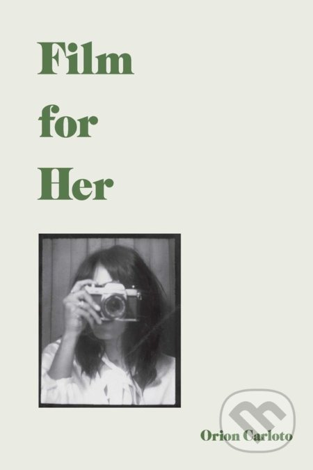 Film for Her - Orion Carloto - kniha z kategorie Poezie