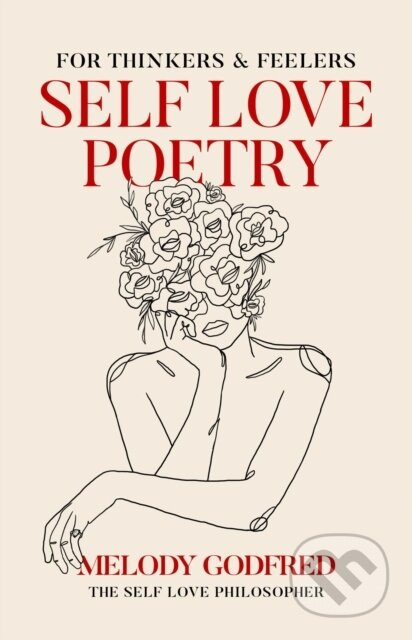 Self Love Poetry (For Thinkers & Feelers) - Melody Godfred - kniha z kategorie Poezie