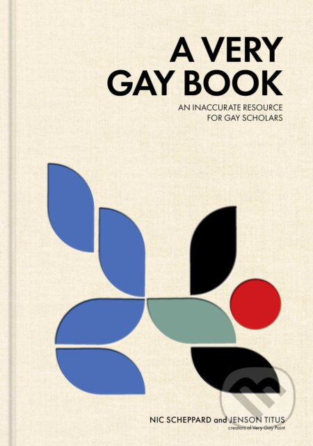 A Very Gay Book: An Inaccurate Resource for Gay Scholar - kniha z kategorie Humanitní a společenské vědy