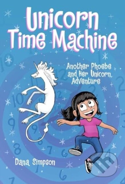 Unicorn Time Machine (Another Phoebe and Her Unicorn Adventure) - kniha z kategorie Pro děti