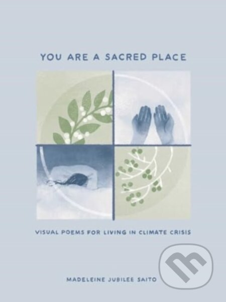 You Are a Sacred Place (Visual Poems for Living in Climate Crisis) - kniha z kategorie Komiksy