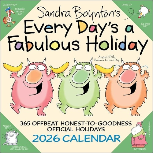 Sandra Boyntons Every Days a Fabulous Holiday 2026 Wall Calendar Andrews McMeel Publishing