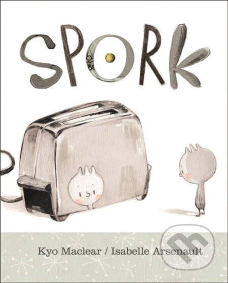 Spork - Kyo Maclear - kniha z kategorie Pro děti