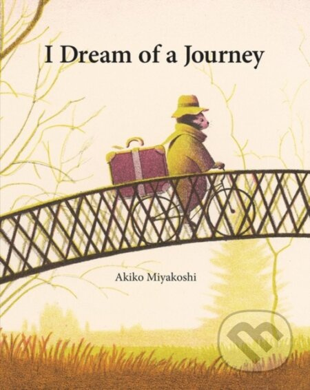 I Dream of a Journey - Akiko Miyakoshi - kniha z kategorie Pro děti