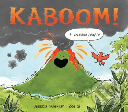 Kaboom! A Volcano Erupts - Jessica Kulekjian - kniha z kategorie Pro děti