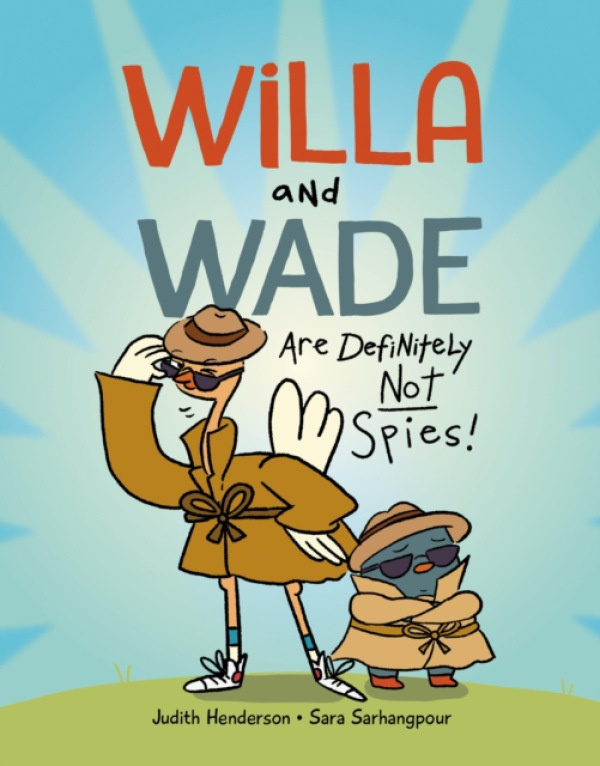 Kids Can Press Willa and Wade Are Definitely Not Spies - Henderson, Judith