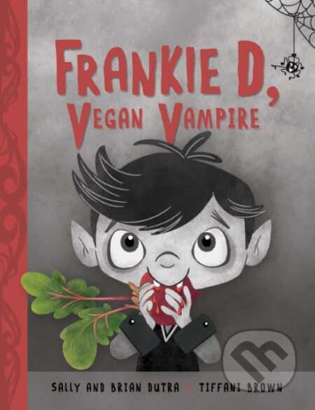 Frankie D, Vegan Vampire - Brian Dutra, Sally Dutra - kniha z kategorie Pro děti
