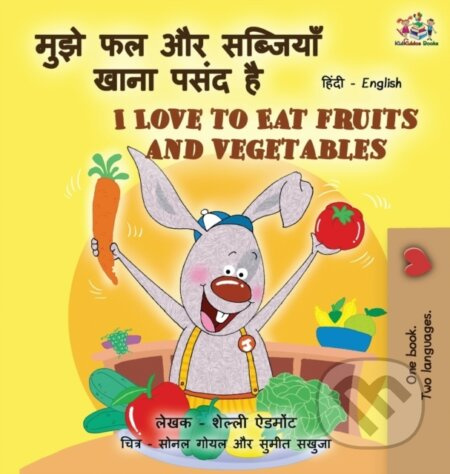 I Love to Eat Fruits and Vegetables (Hindi English Bilingual Books for Kids) - kniha z kategorie Pro děti