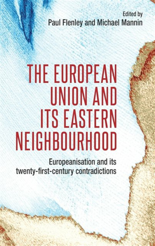 The European Union and Its Eastern Neighbourhood