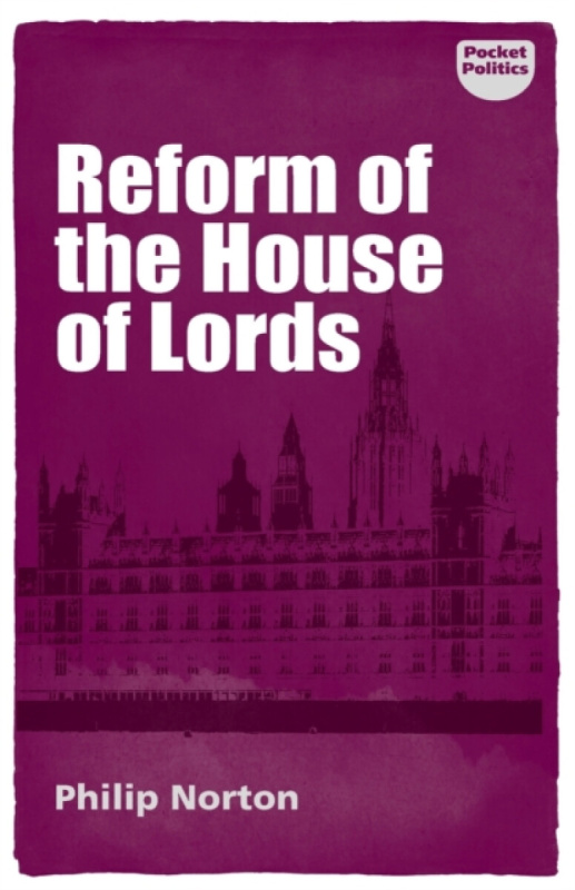 Reform of the House of Lords - Philip Norton
