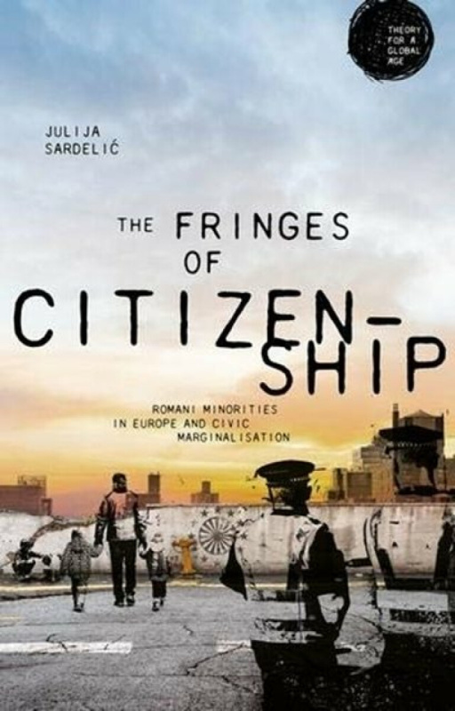 The fringes of citizenship - Julija Sardelic