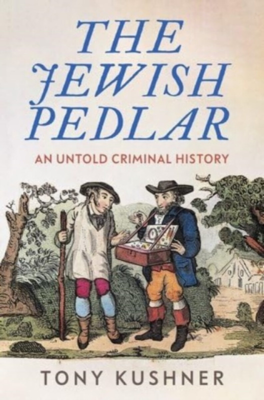 Manchester University Press Jewish Pedlar - Kushner, Tony