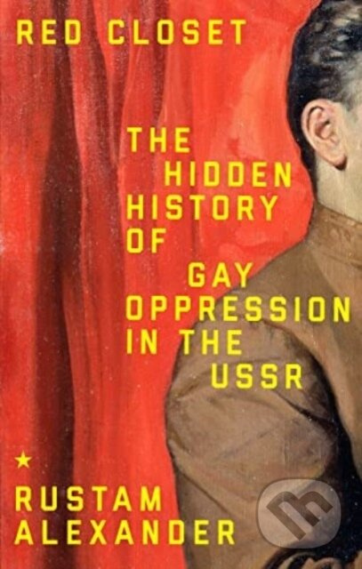 Red Closet (The Hidden History of Gay Oppression in the USSR) - kniha z kategorie Sociológia