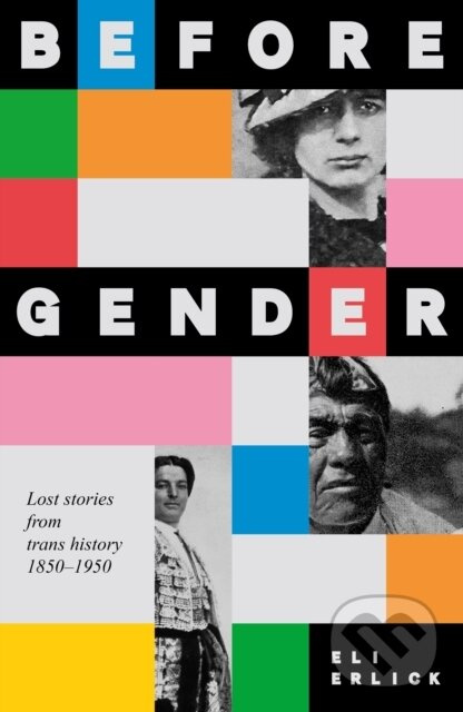 Before Gender (Lost Stories from TRANS History 1850–1950) - kniha z kategorie História