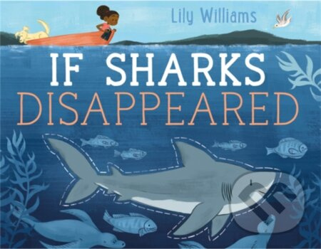 If Sharks Disappeared - Williams Lily - kniha z kategorie Pro děti