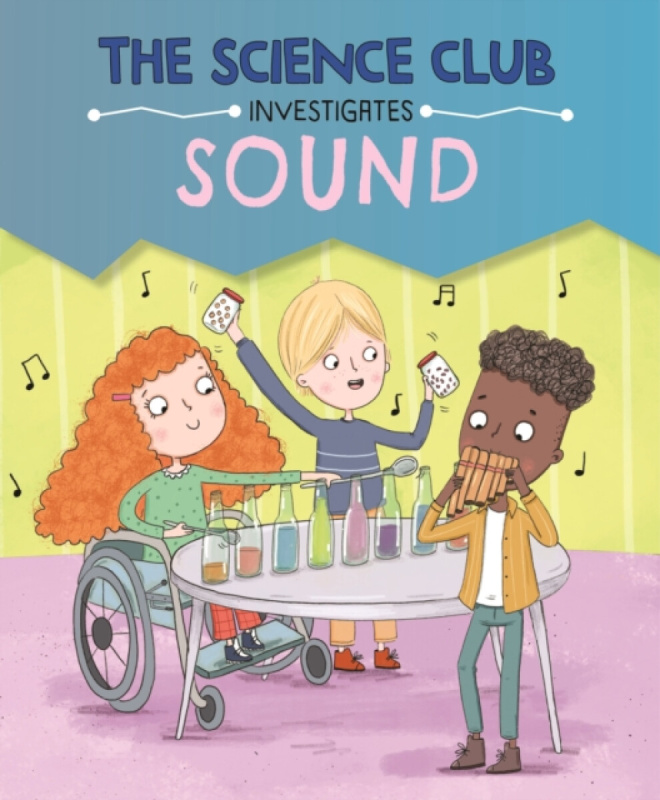 Hachette Children's Group Science Club Investigates: Sound - Auld, Mary