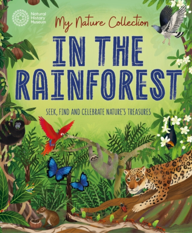 Hachette Children's Group My Nature Collection: In the Rainforest - Menzies, Cameron