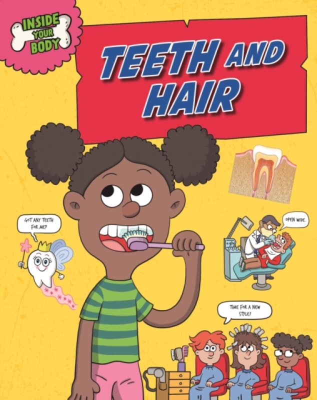 Hachette Children's Group Inside Your Body: Teeth and Hair - Royston, Angela